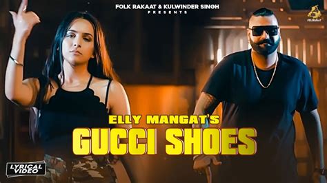 elly mangat new song gucci shoes|Gucci Shoes by Elly Mangat: Listen on Audiomack.